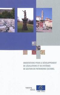 Orientations pour le développement de législations et de systèmes de gestion du patrimoine culturel