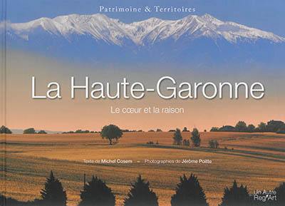 La Haute-Garonne : le coeur et la raison