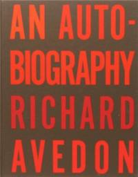 Richard Avedon An Autobiography