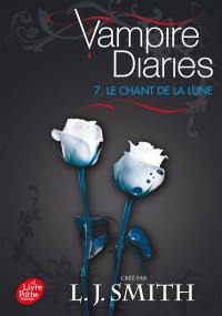 Vampire diaries. Vol. 7. Le chant de la Lune