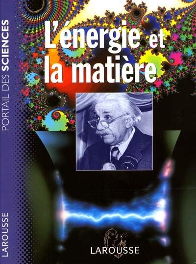 L'énergie et la matière