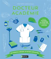 Docteur académie : des missions à réussir, un métier à découvrir : médecin !