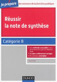 Réussir la note de synthèse : catégorie B