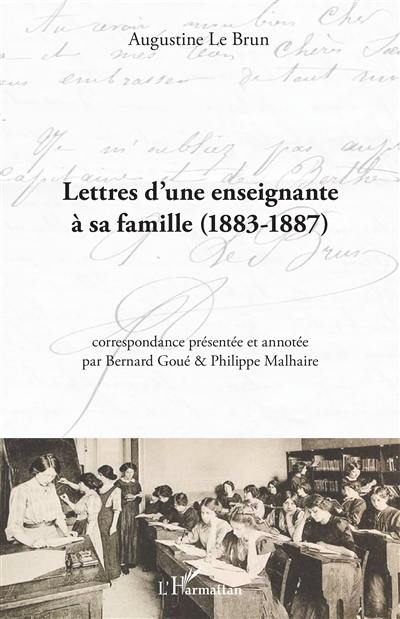 Lettres d'une enseignante à sa famille (1883-1887)