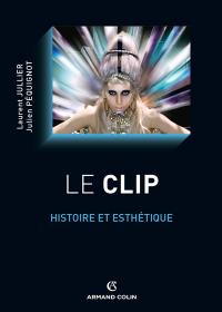 Le clip : histoire et esthétique