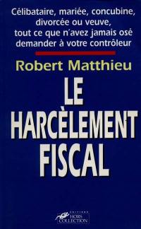 Le harcèlement fiscal des femmes : célibataire, mariée, concubine, divorcée ou veuve, tout ce que vous n'avez jamais osé demander à votre contrôleur