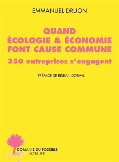 Quand écologie & économie font cause commune : 350 entreprises s'engagent