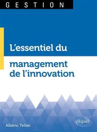 L'essentiel du management de l'innovation