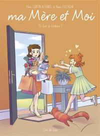 Ma mère et moi. Vol. 13. Que du bonheur !