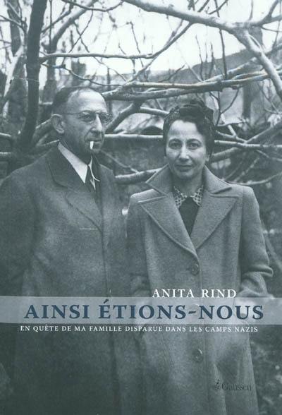 Ainsi étions-nous : en quête de ma famille disparue dans les camps nazis