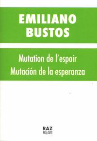 Mutation de l'espoir. Mutacion de la esperanza