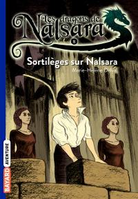 Les dragons de Nalsara. Vol. 8. Sortilèges sur Nalsara