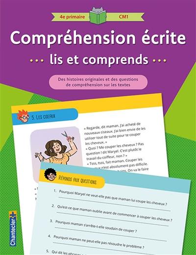 Compréhension écrite, lis et comprends : 4e primaire, CM1 : des histoires originales et des questions de compréhension sur les textes