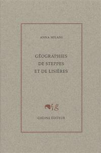 Géographies de steppes et de lisières