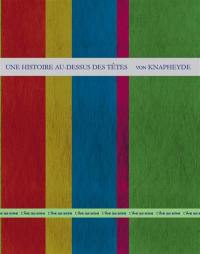 Une histoire au-dessus des têtes : von Knapheyde