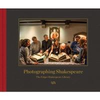 Photographing Shakespeare : The Folger Shakespeare Library