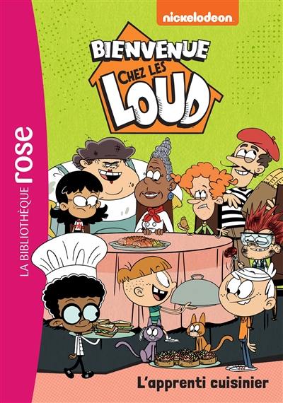 Bienvenue chez les Loud. Vol. 47. L'apprenti cuisinier