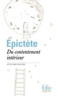 Du contentement intérieur : et autres textes