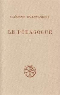 Le Pédagogue. Vol. 1. Livre I