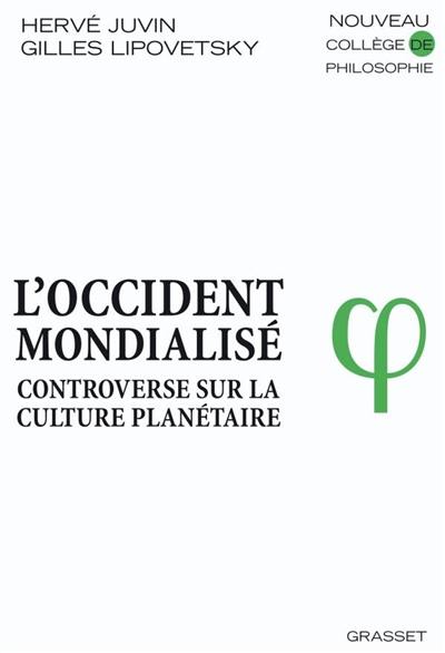 L'Occident mondialisé : controverse sur la culture planétaire