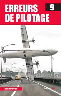 Erreurs de pilotage. Vol. 9