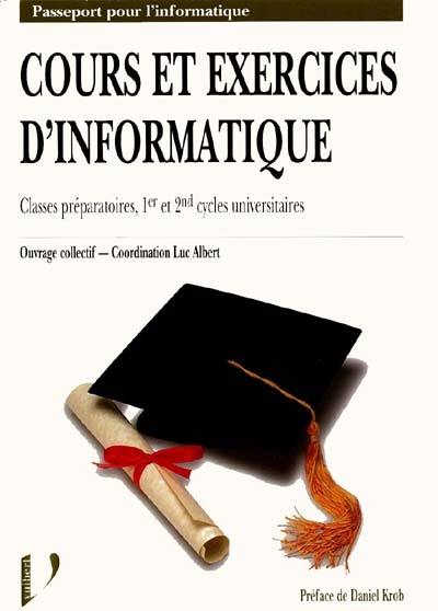 Cours et exercices d'informatique : classes préparatoires