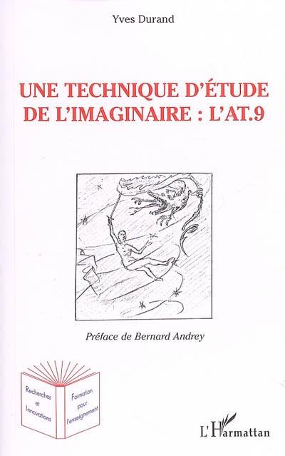 Une technique d'étude de l'imaginaire : l'Anthropologique test à 9 éléments (l'AT 9)