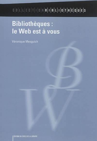 Bibliothèques : le web est à vous