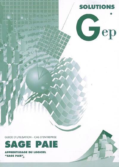 Sage Paie : apprentissage du logiciel Sage Paie : guide d'utilisation, cas d'entreprise, solutions Sage Paie : apprentissage du logiciel Sage Paie : guide d'utilisation, cas d'entreprise, solutions
