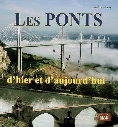 Les ponts d'hier et d'aujourd'hui