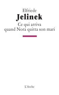 Ce qui arriva quand Nora quitta son mari