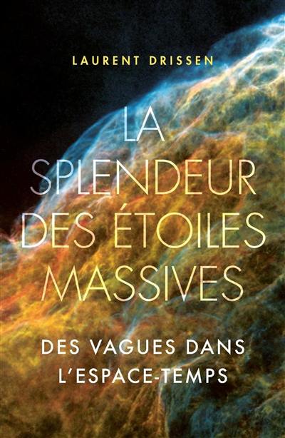 La splendeur des étoiles massives : des vagues dans l'espace-temps