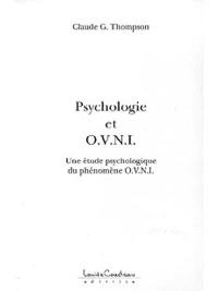 Psychologie et O.V.N.I. : une étude psychologique du phénomène O.V.N.I. : essai