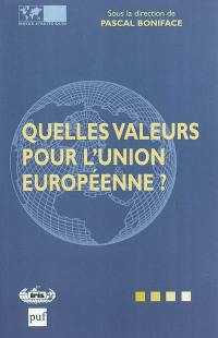 Quelles valeurs pour l'Union européenne ?