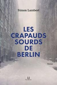 Les crapauds sourds de Berlin