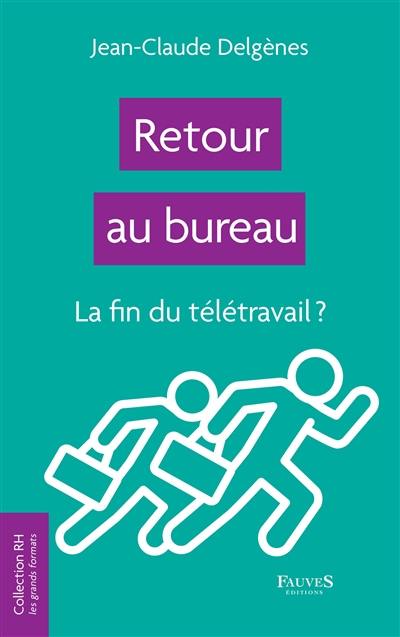 Retour au bureau : la fin du télétravail ?