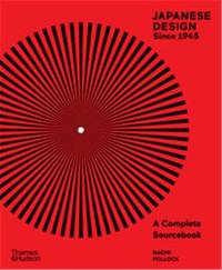 Japanese Design Since 1945 : A Complete Sourcebook