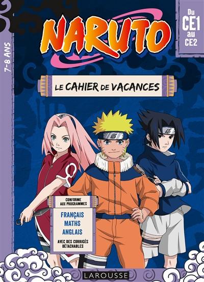 Naruto : le cahier de vacances du CE1 au CE2, 7-8 ans : français, maths, anglais, avec des corrigés détachables