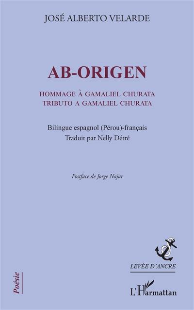 Ab-origen : hommage à Gamaliel Churata. Ab-origen : tributo a Gamaliel Churata