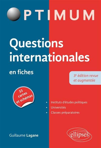 Questions internationales en fiches : Instituts d'études politiques, universités, classes préparatoires Questions internationales en fiches : Instituts d'études politiques, universités, classes préparatoires