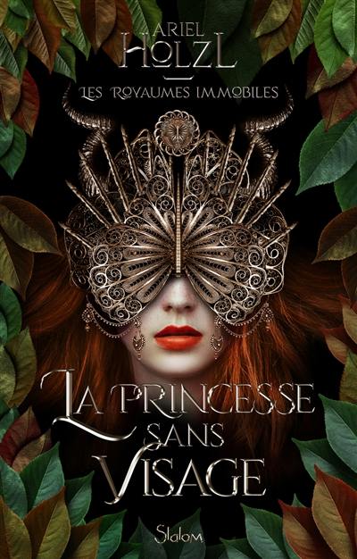 Les royaumes immobiles. Vol. 1. La princesse sans visage