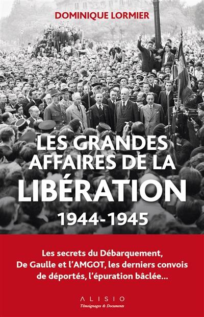 Les grandes affaires de la Libération : 1944-1945