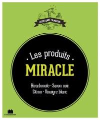 Les produits miracle : bicarbonate, savon noir, citron, vinaigre blanc