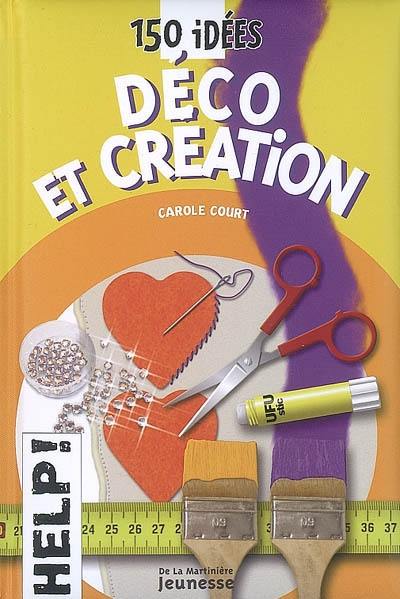 150 idées déco et création