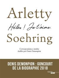 Arletty-Soehring : Hélas ! je t'aime