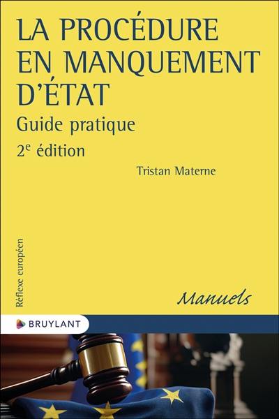 La procédure en manquement d'Etat : guide pratique