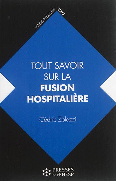 Tout savoir sur la fusion hospitalière : intérêts, étapes, changements