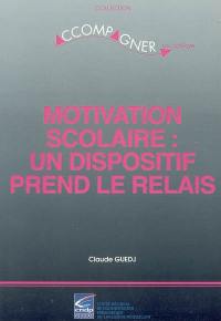 Motivation scolaire : un dispositif prend le relais