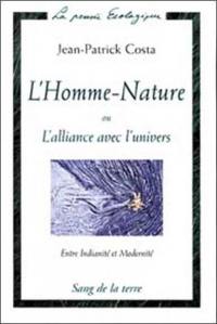 L'homme-nature ou L'alliance avec l'univers : entre indianité et modernité