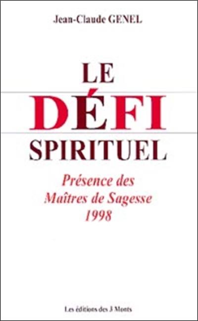 Le défi spirituel : présence des maîtres de sagesse